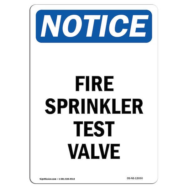 OSHA Notice Sign, Fire Sprinkler Test Valve, 18in X 12in Aluminum, 12" W, 18" L, Portrait